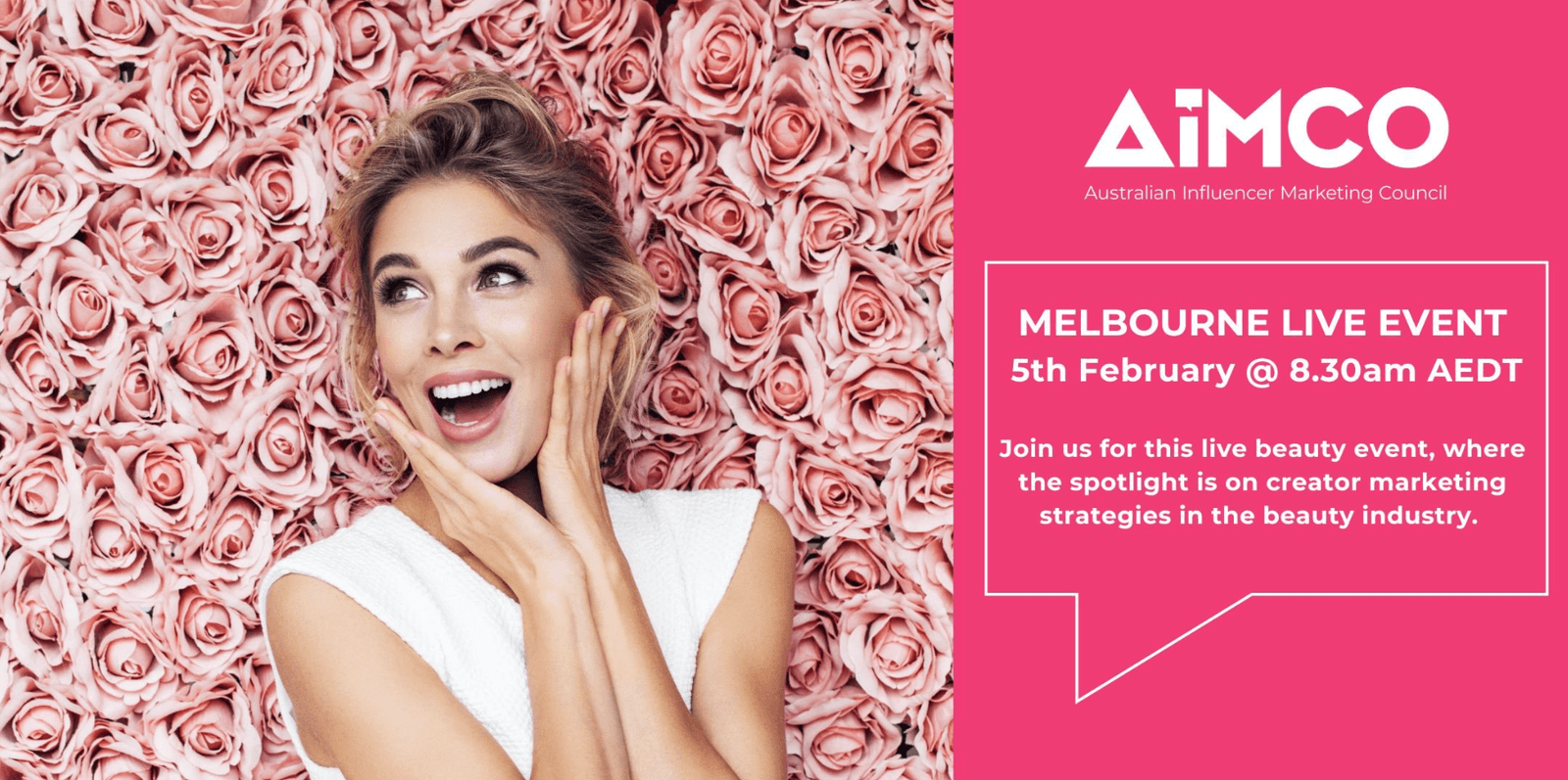 Woman in white top poses with a surprised expression against a rose-filled background. Text details a Melbourne live beauty event on February 5th, focusing on creator marketing strategies.